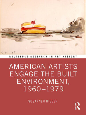 cover image of American Artists Engage the Built Environment, 1960-1979